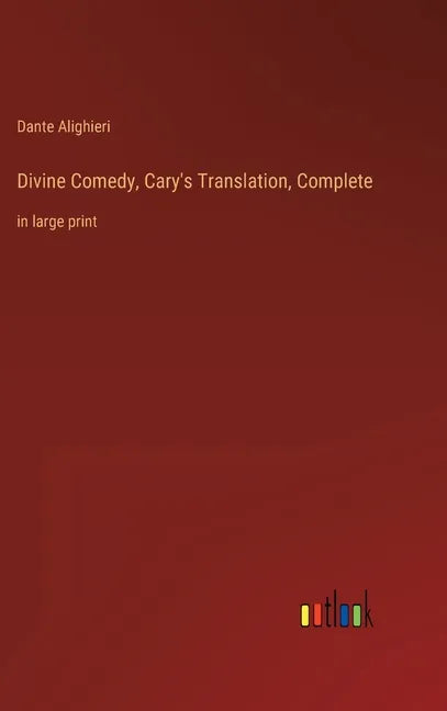Divine Comedy, Cary's Translation, Complete: in large print - Hardcover