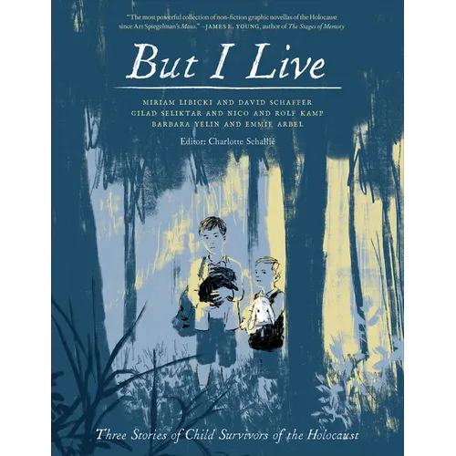 But I Live: Three Stories from Child Survivors of the Holocaust - Paperback