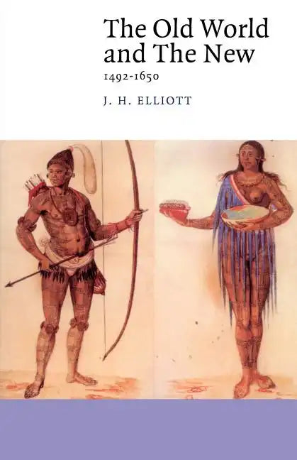 The Old World and the New: 1492 1650 - Paperback