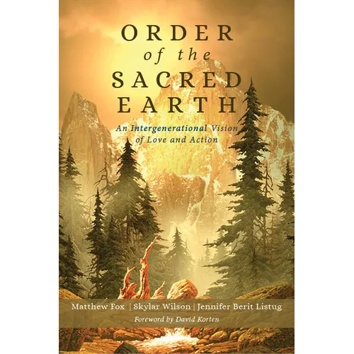 Order of the Sacred Earth: An Intergenerational Vision of Love and Action - Hardcover