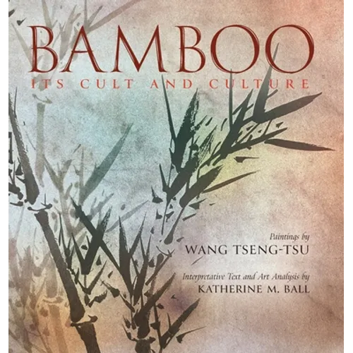 Bamboo: Its Cult and Culture - Hardcover