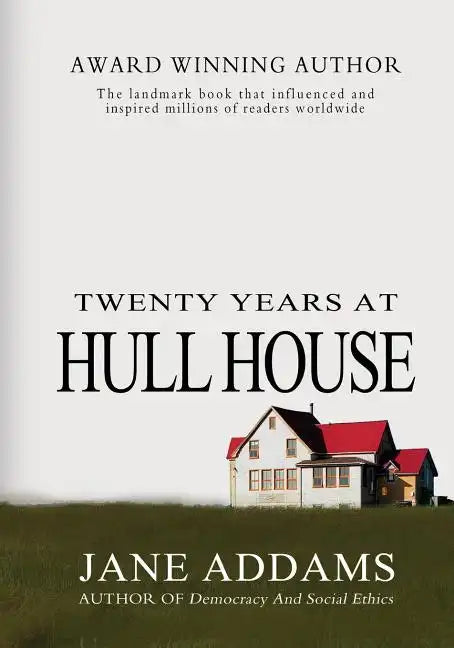 Twenty Years At Hull House - Paperback