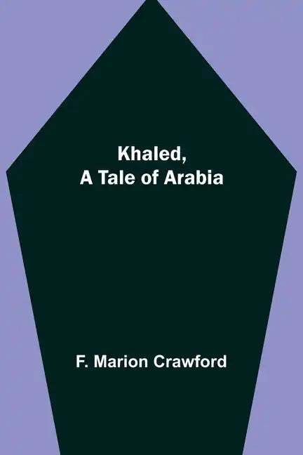 Khaled, A Tale of Arabia - Paperback