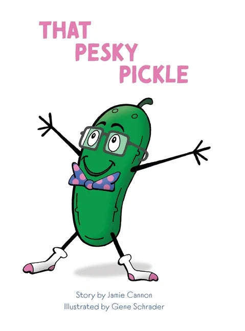 That Pesky Pickle - Hardcover