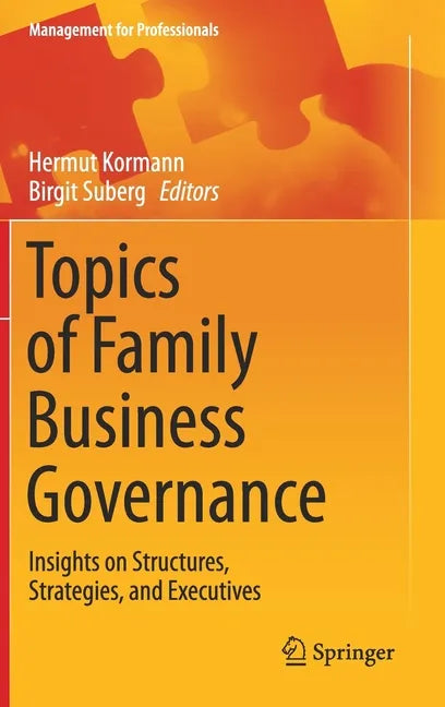 Topics of Family Business Governance: Insights on Structures, Strategies, and Executives - Hardcover