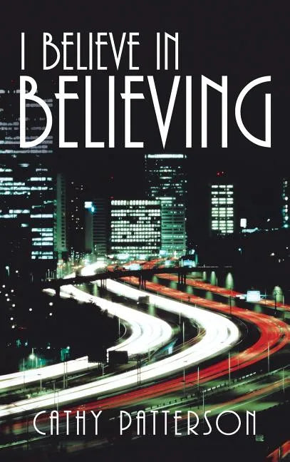 I Believe in Believing - Hardcover
