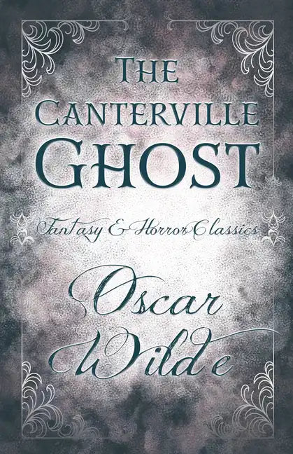 The Canterville Ghost: (Fantasy and Horror Classics) - Paperback
