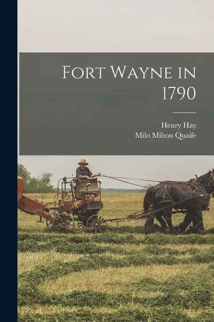 Fort Wayne in 1790 - Paperback