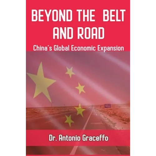 Beyond the Belt and Road: China's Global Economic Expansion - Paperback