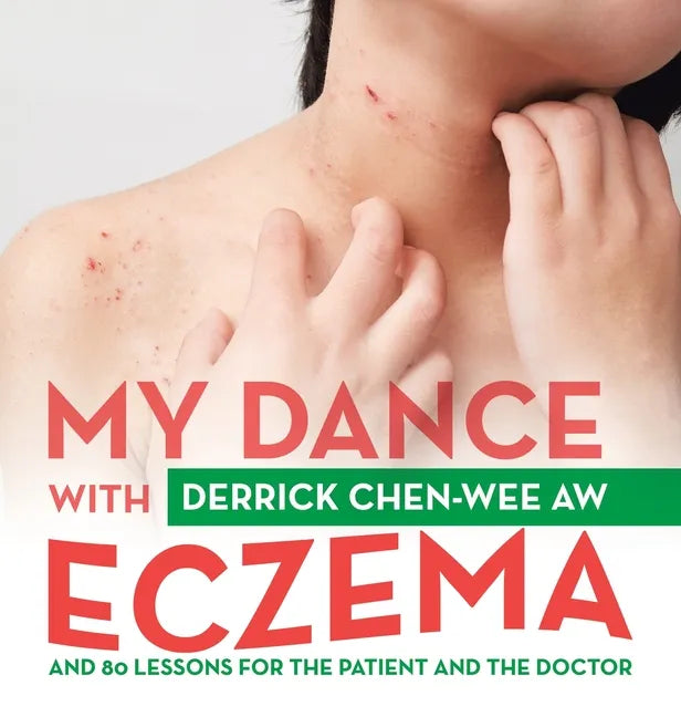 My Dance with Eczema: And 80 Lessons for the Patient and the Doctor - Hardcover
