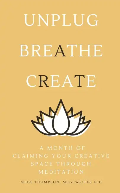 A Month of Claiming Your Creative Space Through Meditation - Paperback