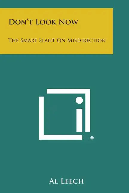 Don't Look Now: The Smart Slant on Misdirection - Paperback