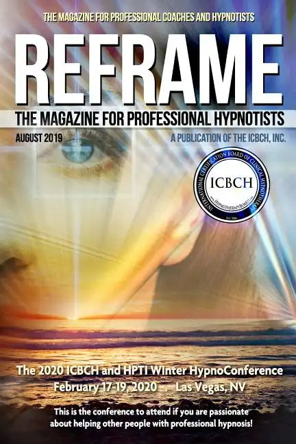 Reframe: The Magazine for Professional Hypnotists: August 2019 - Paperback