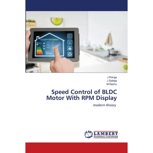 Speed Control of BLDC Motor With RPM Display - Paperback