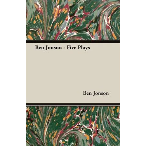 Ben Jonson - Five Plays - Paperback