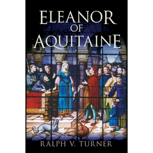 Eleanor of Aquitaine: Queen of France, Queen of England - Paperback