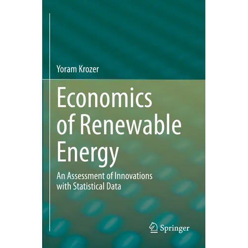 Economics of Renewable Energy: An Assessment of Innovations with Statistical Data - Paperback