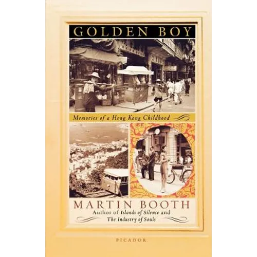 Golden Boy: Memories of a Hong Kong Childhood - Paperback