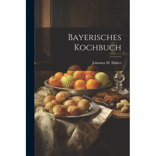 Bayerisches Kochbuch - Paperback