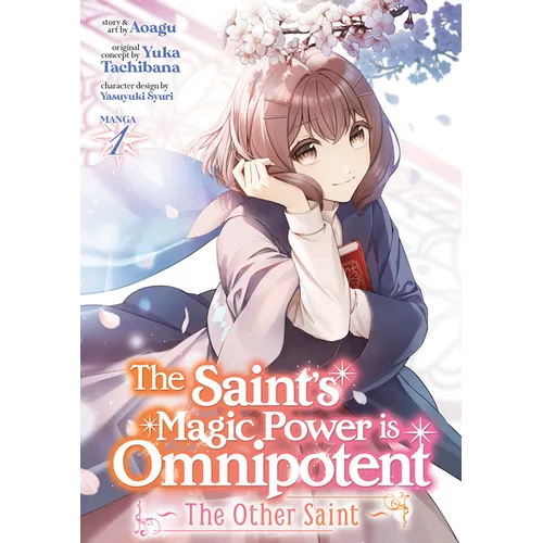 The Saint's Magic Power Is Omnipotent: The Other Saint (Manga) Vol. 1 - Paperback