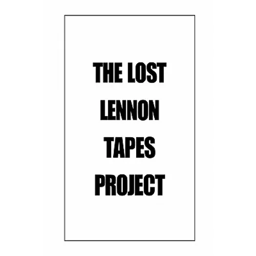 The Lost Lennon Tapes Project - Paperback