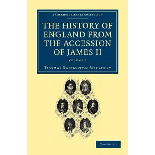 The History of England from the Accession of James II - Volume 2 - Paperback