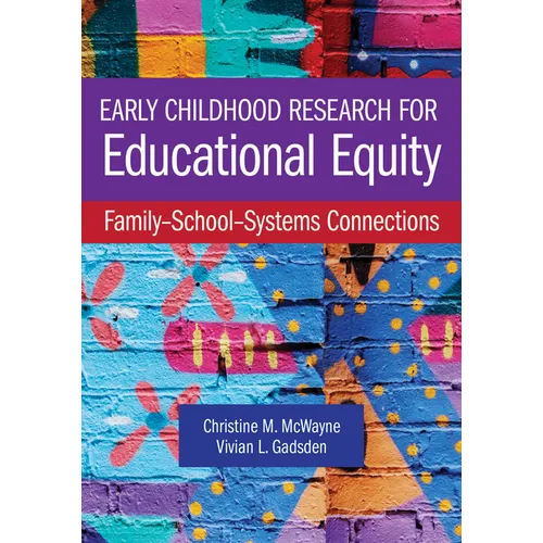 Early Childhood Research for Educational Equity: Family-School-Systems Connections - Paperback