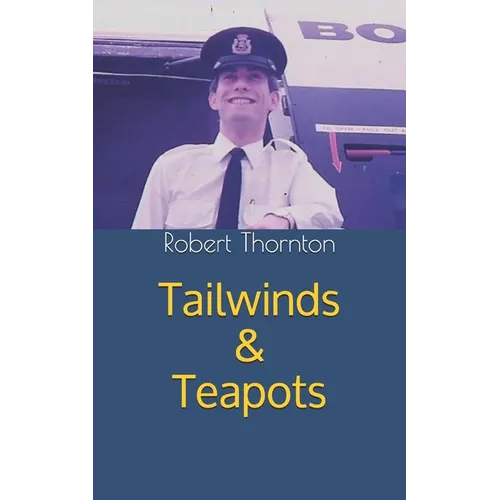 Tailwinds & Teapots: My life as a BOAC steward in the 1970s - Paperback