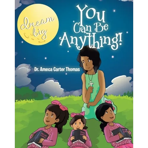 You Can Be Anything! - Paperback