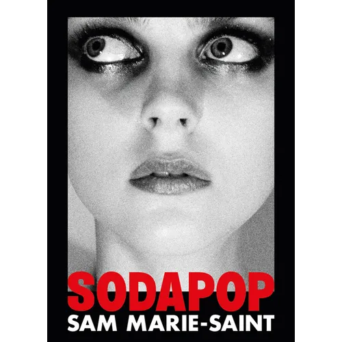 Sam Marie-Saint: Sodapop - Hardcover