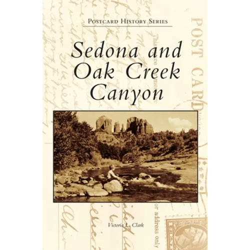Sedona and Oak Creek Canyon - Hardcover