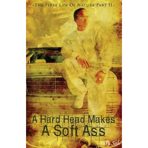 A Hard Head Makes A Soft Ass: The First Law of Nature Part II - Paperback