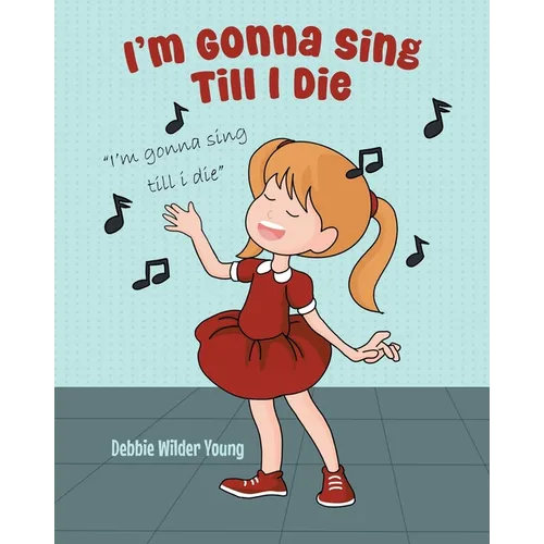 I'm Gonna Sing Till I Die - Paperback