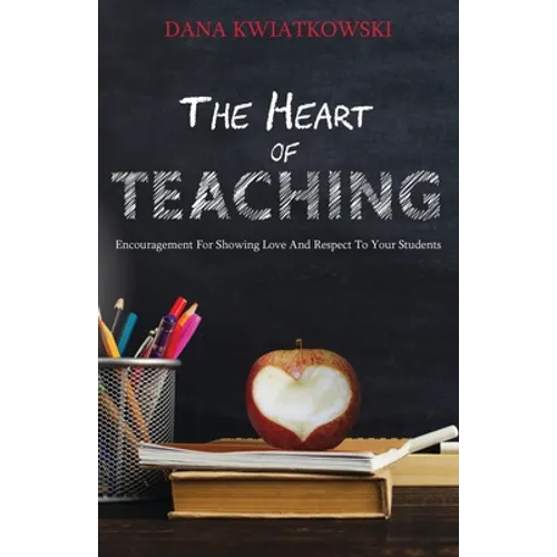 The Heart of Teaching - Paperback