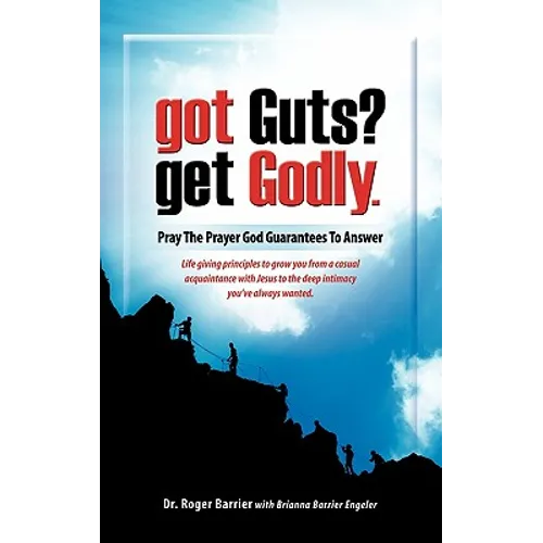 Got Guts? Get Godly! - Paperback