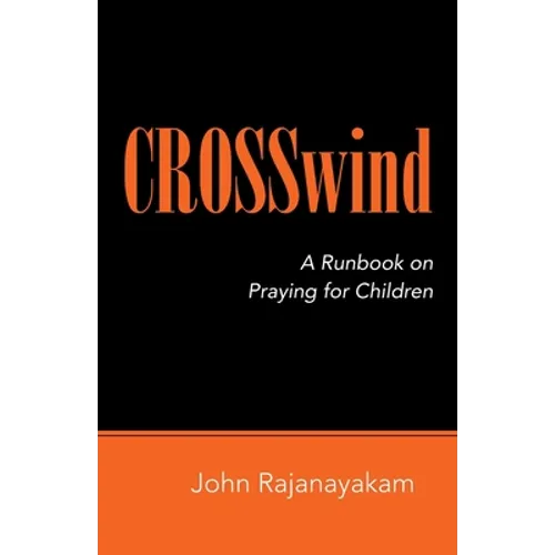 Crosswind: A Runbook on Praying for Children - Paperback