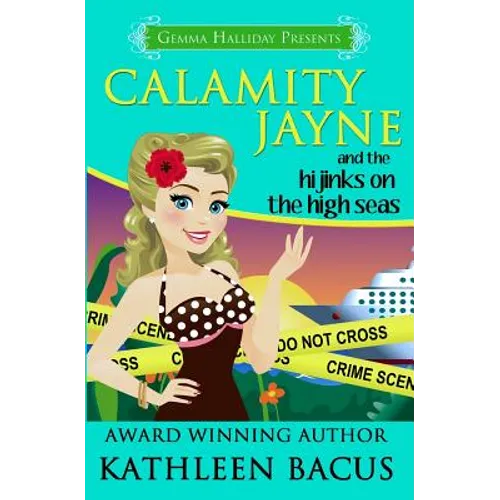 Calamity Jayne and the Hijinks on the High Seas - Paperback