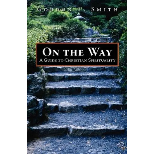 On the Way: A Guide to Christian Spirituality - Paperback