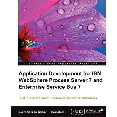Application Development for IBM Websphere Process Server 7 and Enterprise Service Bus 7 - Paperback