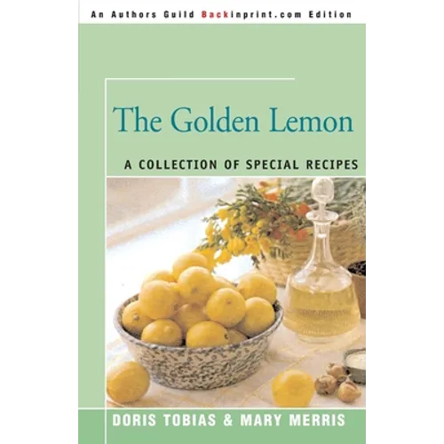 The Golden Lemon: A Collection of Special Recipes - Paperback