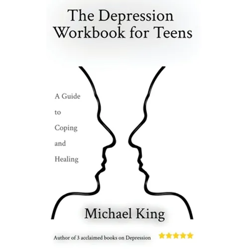 The Depression Workbook for Teens: A Guide to Coping and Healing - Paperback