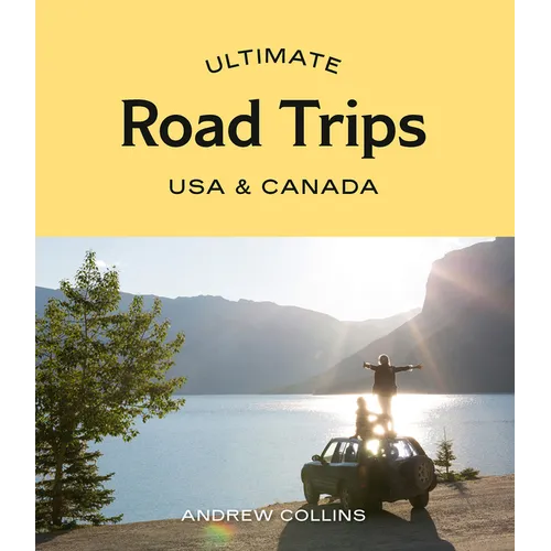 Ultimate Road Trips: USA & Canada - Paperback