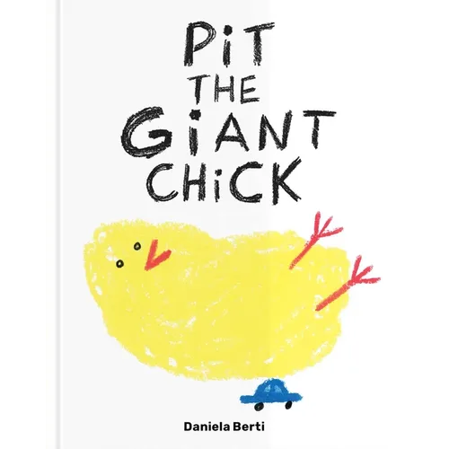 Pit the Giant Chick - Hardcover