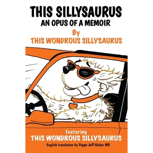This Sillysaurus: An Opus of a Memoir - Paperback