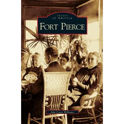 Fort Pierce - Hardcover