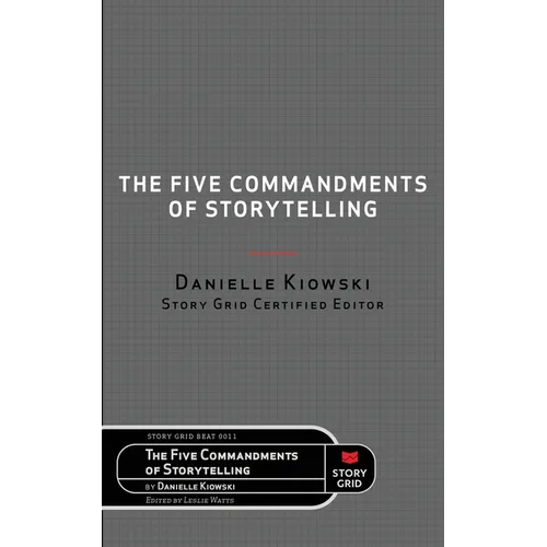 The Five Commandments of Storytelling - Paperback