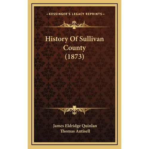 History Of Sullivan County (1873) - Hardcover