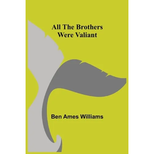 All the Brothers Were Valiant - Paperback