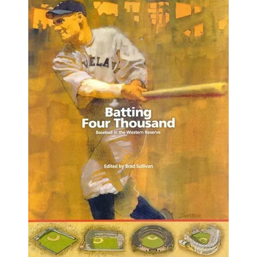 Batting Four Thousand: Baseball in the Western Reserve - Paperback