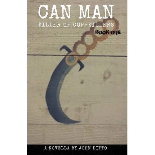 Can Man Book One: Killer of Cop-Killers - Paperback
